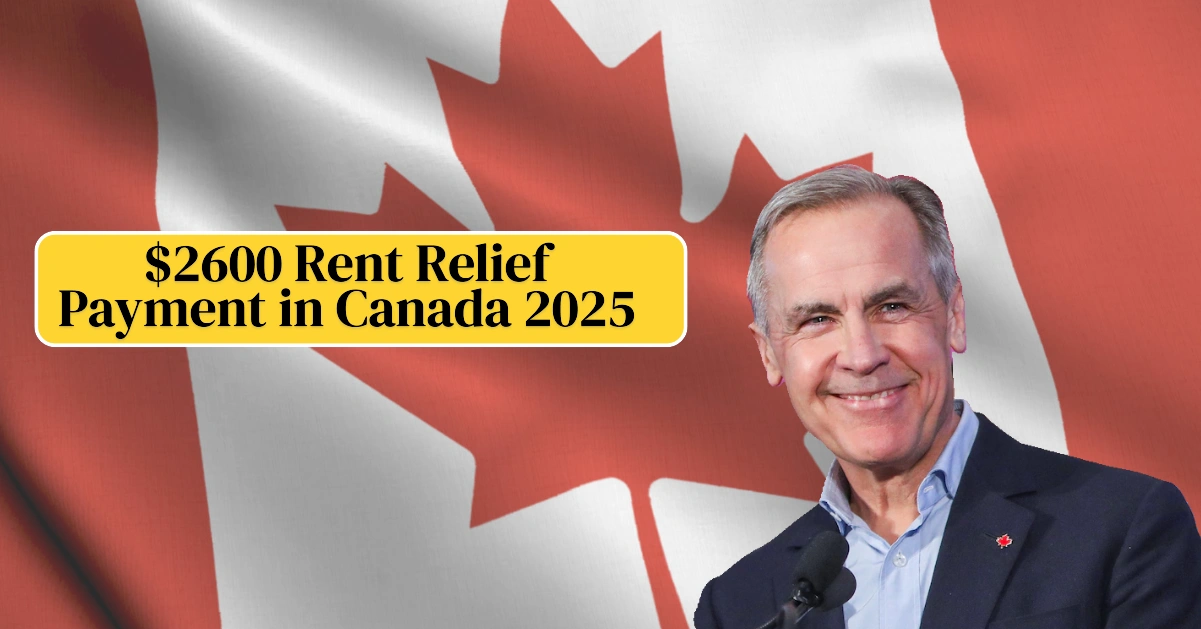 $2600 Rent Relief Payment in Canada 2025