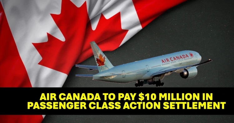 Air Canada to Pay $10 Million in Passenger Class Action Settlement