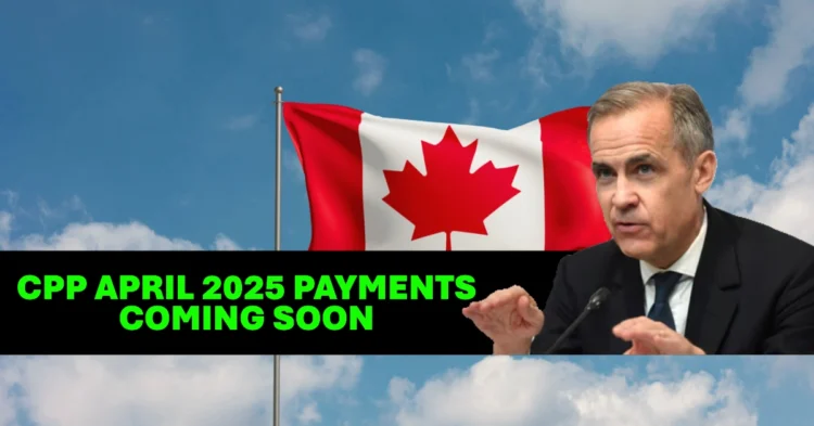 CPP April 2025 Payments Coming Soon Here's How to Check Your Amount