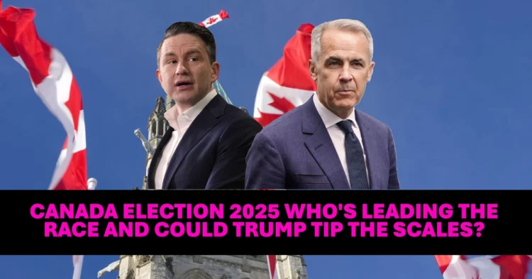 Canada Election 2025 Who's Leading the Race and Could Trump Tip the Scales?