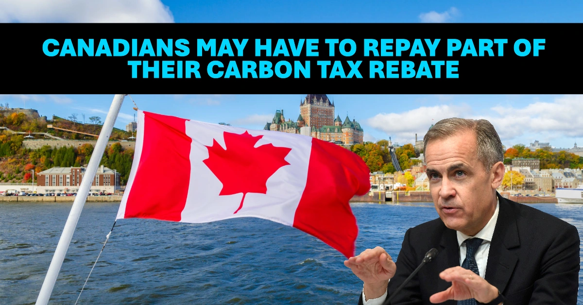 Canadians May Have to Repay Part of Their Carbon Tax Rebate,