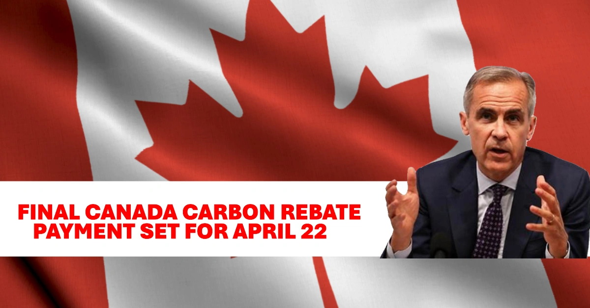 Final Canada Carbon Rebate Payment Set for April 22