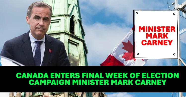 Carney Leads in Polls as Canada Enters Final Week of Election Campaign