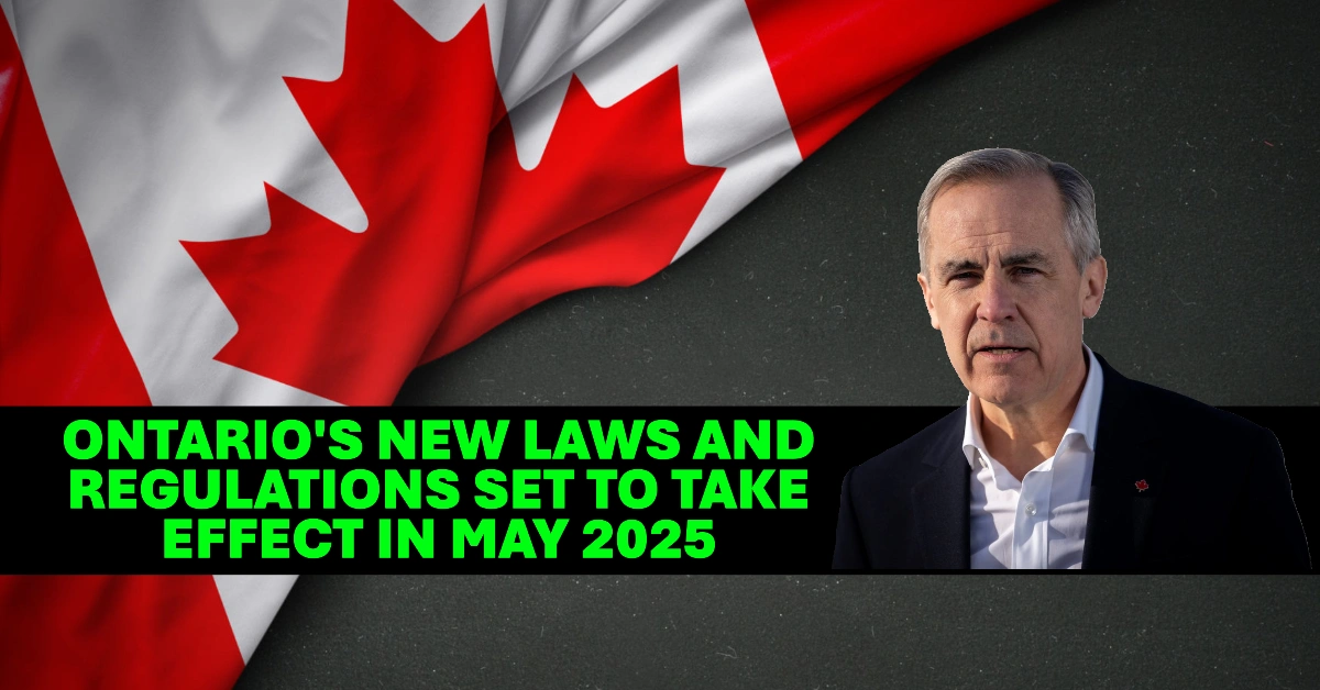 Ontario's New Laws and Regulations Set to Take Effect in May 2025