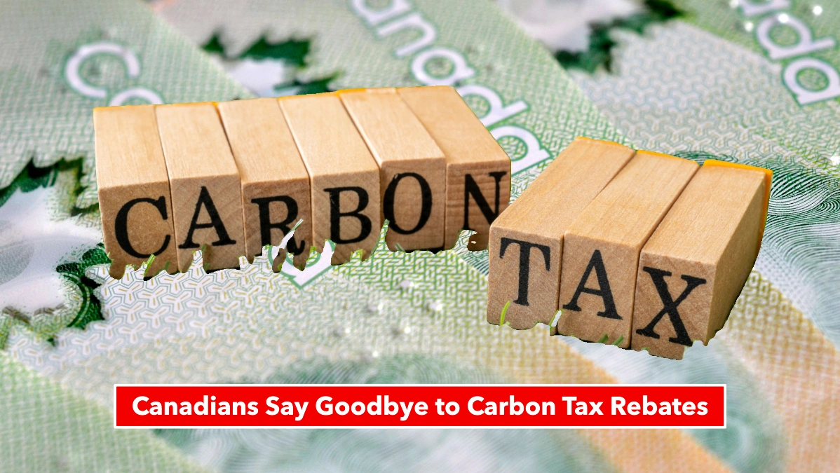 Say Goodbye to Carbon Tax Rebates: Final Payment Arrives April 22, 2025 – Who Qualifies, How Much, and What Happens Next