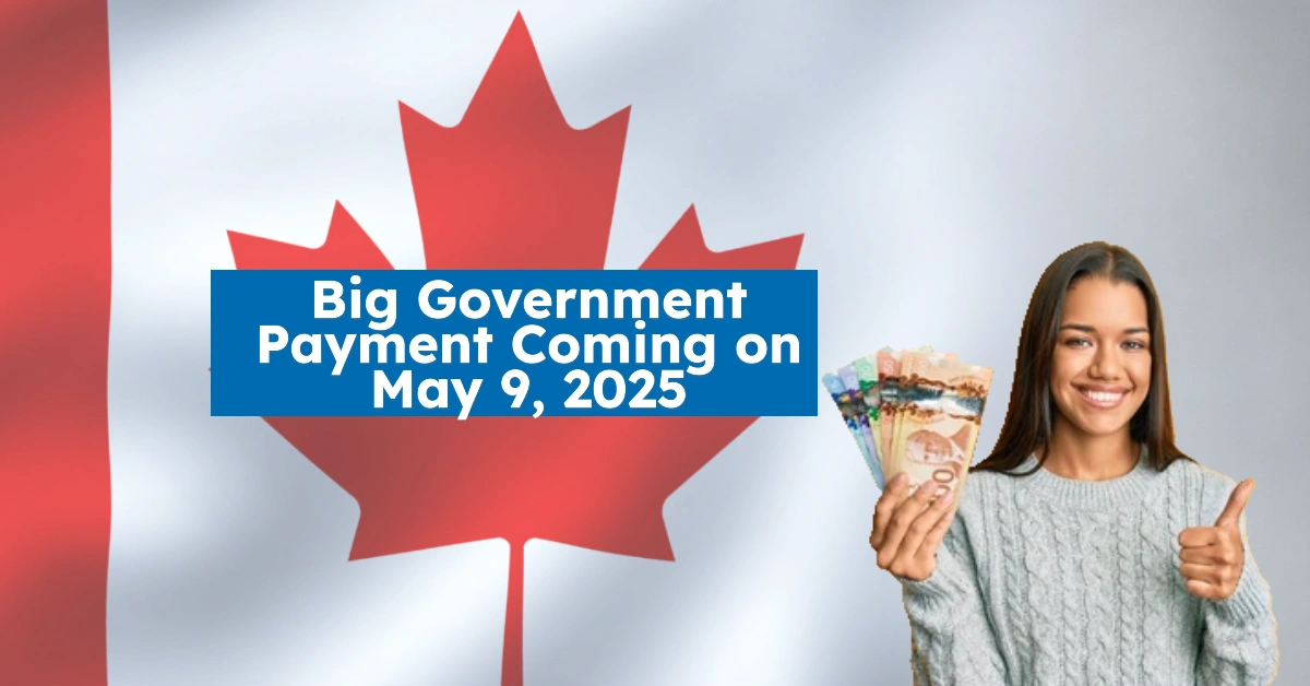 Big Government Payment Coming on May 9, 2025
