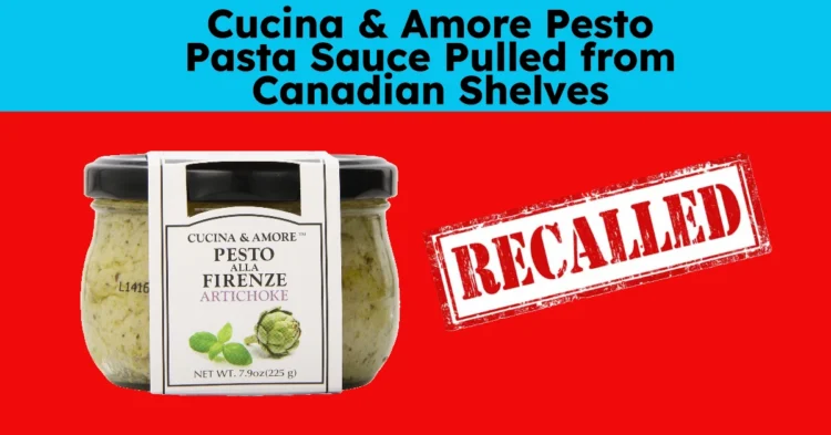 Cucina & Amore Pesto Pasta Sauce Pulled from Canadian Shelves