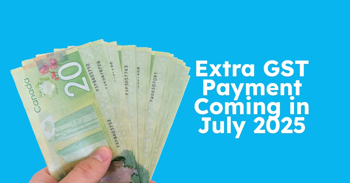 Extra GST Payment Coming in July 2025