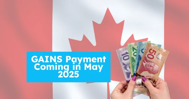 GAINS Payment Coming in May 2025