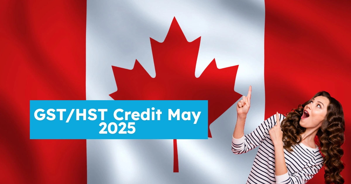 GSTHST Credit May 2025