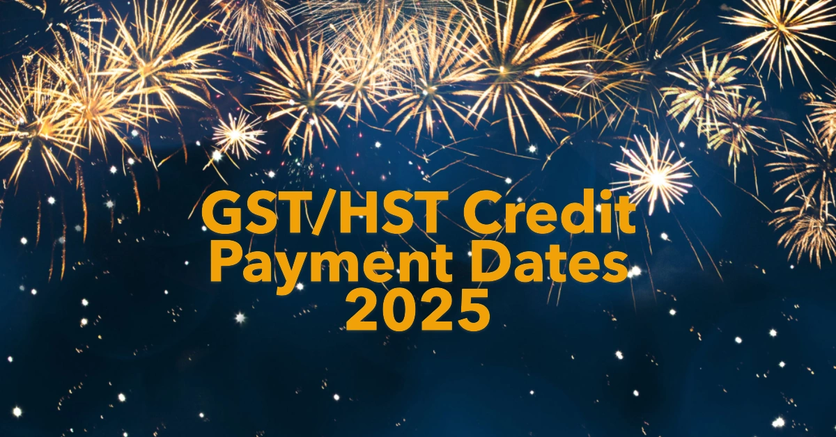GSTHST Credit Payment Dates 2025