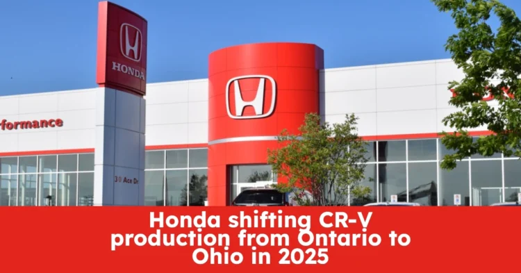 Honda shifting CR-V production from Ontario to Ohio in 2025