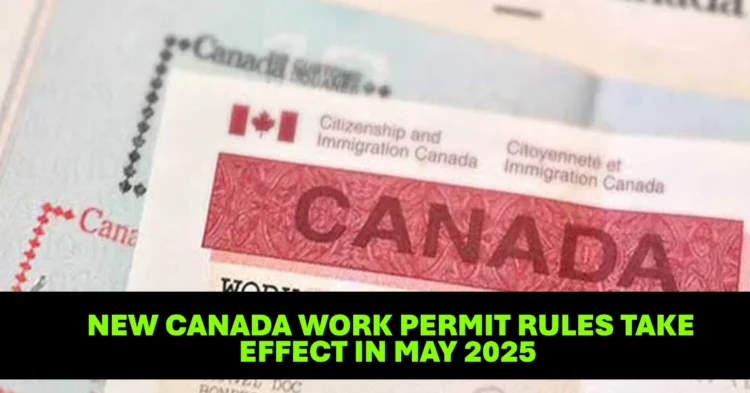 New Canada Work Permit Rules Take Effect in May 2025