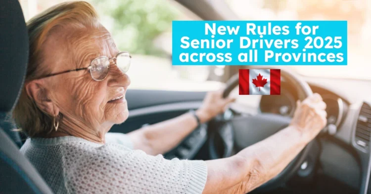 New Rules for Senior Drivers 2025 across all provinces