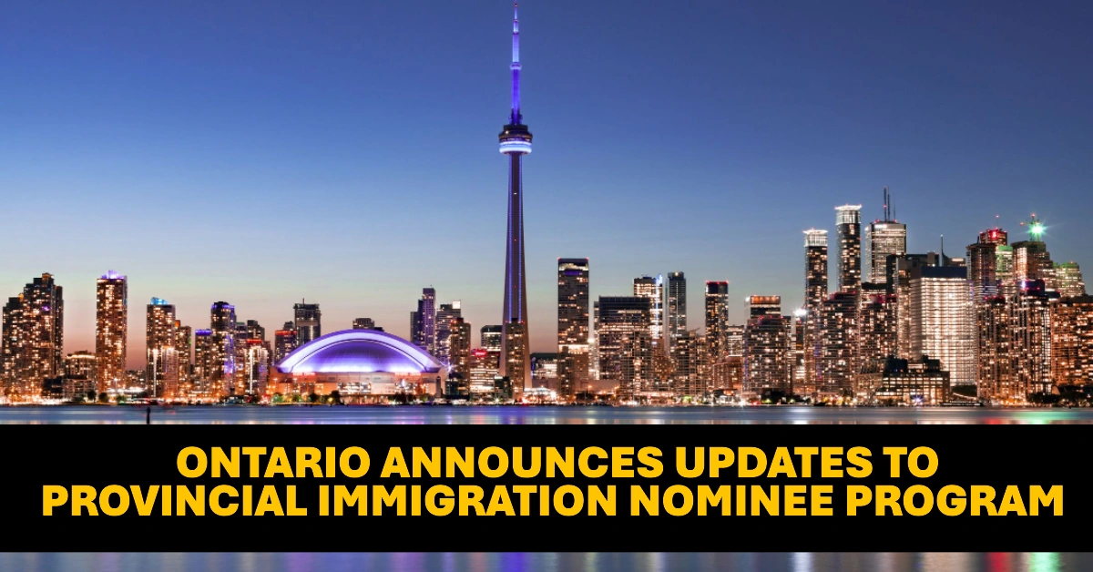 Ontario Announces Updates to Provincial Immigration Nominee Program