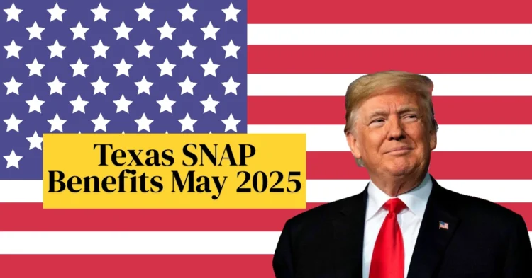 Texas SNAP Benefits May 2025