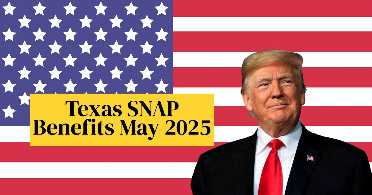Texas SNAP Benefits May 2025