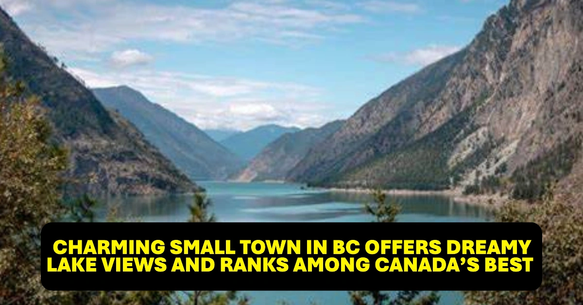 This Charming Small Town in BC Offers Dreamy Lake Views and Ranks Among Canada’s Best