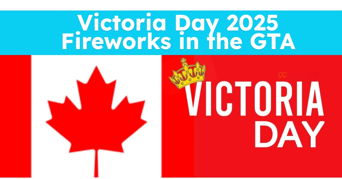 Victoria Day 2025 Fireworks in the GTA