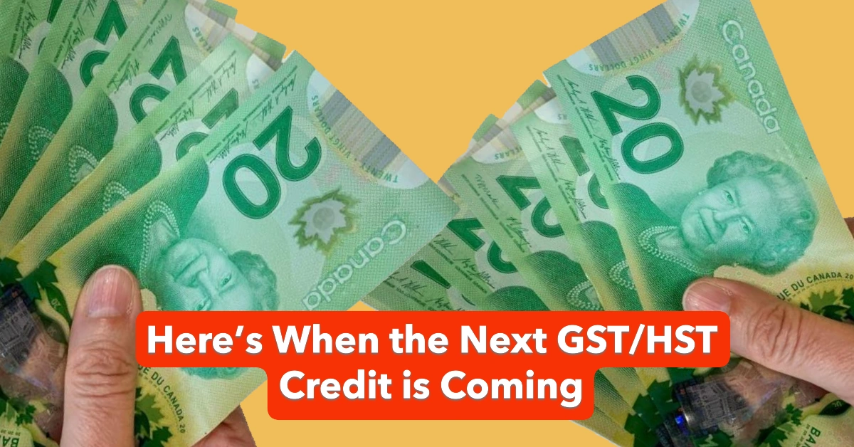 Canada GSTHST Credit June 2025 Update Here’s When the Next GSTHST Credit is Coming