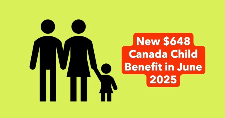 New $648 Canada Child Benefit in June 2025