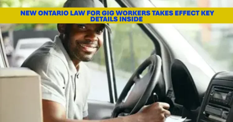 New Ontario Law for Gig Workers Takes Effect Key Details Inside