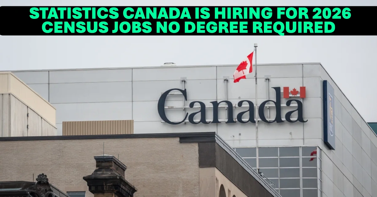 Statistics Canada Is Hiring for 2026 Census Jobs No Degree Required