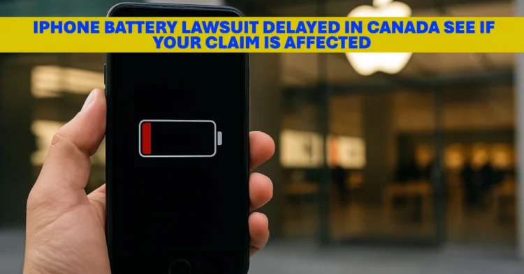 iPhone Battery Lawsuit Delayed in Canada See If Your Claim Is Affected